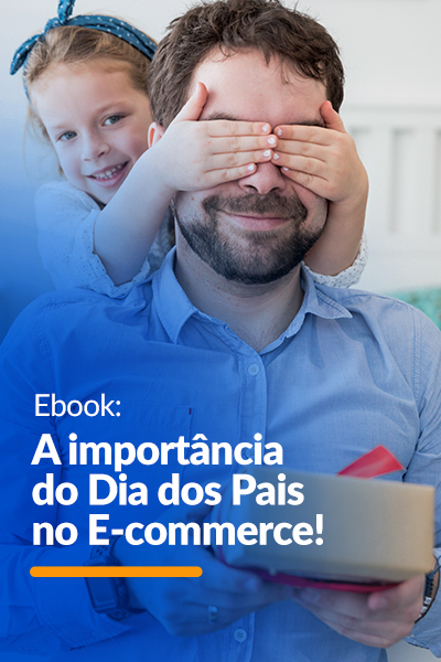 Ebook: A Importância do Dia dos Pais no E-commerce - E-book DevRocket