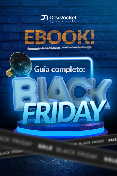 Guia Completo para a Black Friday no E-commerce em 2024 - E-book DevRocket