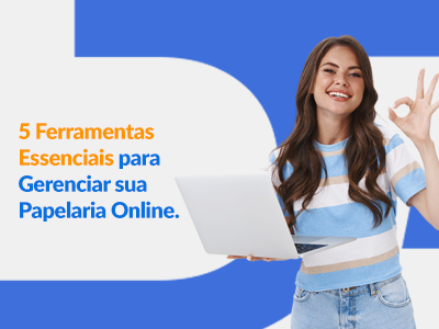 Blog DevRocket - 5 Ferramentas Essenciais para Gerenciar sua Papelaria Online: Simplifique Estoque, Vendas e Marketing