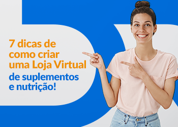 Blog DevRocket - 7 dicas de como criar uma loja virtual de suplementos e nutrição