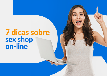 Blog DevRocket - 7 dicas sobre sex shop on-line