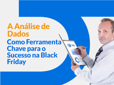 Blog DevRocket - A Análise de Dados como Ferramenta Chave para o Sucesso na Black Friday