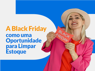 Blog DevRocket - A Black Friday como uma Oportunidade para Limpar Estoque