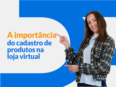 Blog DevRocket - A importância do cadastro de produtos na loja virtual