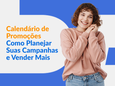 Blog DevRocket - Calendário de Promoções: Como Planejar Suas Campanhas e Vender Mais