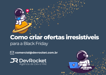 Blog DevRocket - Como criar ofertas irresistíveis para a Black Friday