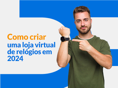 Blog DevRocket - Como criar uma loja virtual de relógios em 2024