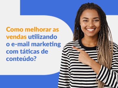 Blog DevRocket - Como melhorar as vendas utilizando o e-mail marketing com táticas de conteúdo?