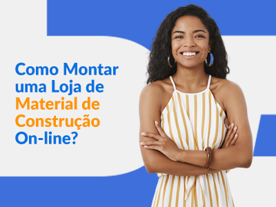 Blog DevRocket - Como Montar uma Loja de Material de Construção On-line?