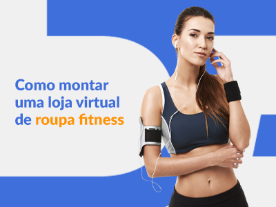Blog DevRocket - Como montar uma loja virtual de roupa fitness