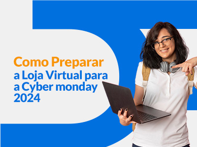 Blog DevRocket - Como Preparar a Loja Virtual para a Cyber Monday 2024