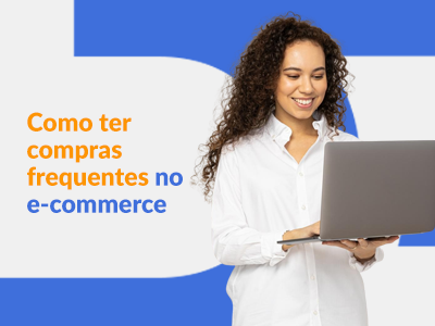 Blog DevRocket - Como ter compras frequentes no e-commerce