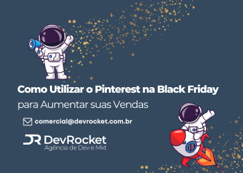 Blog DevRocket - Como Utilizar o Pinterest na Black Friday para Aumentar suas Vendas
