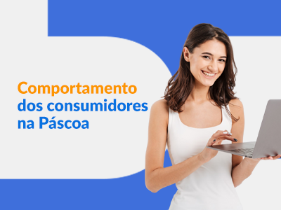 Blog DevRocket - Comportamento do Consumidor na Páscoa: Oportunidade Além do Chocolate