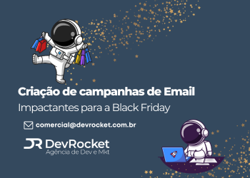 Blog DevRocket - Criação de campanhas de Email Impactantes para a Black Friday
