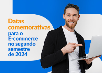 Blog DevRocket - Datas Comemorativas para o E-commerce no Segundo Semestre de 2024