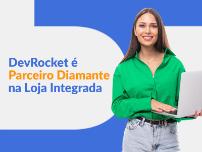 Blog DevRocket - DevRocket é Parceiro Diamante na Loja Integrada