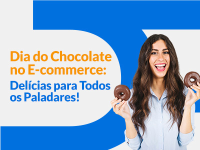 Blog DevRocket - Dia do Chocolate no E-commerce: Delícias para Todos os Paladares!