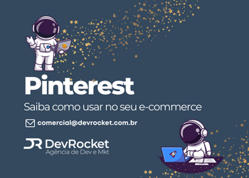 Blog DevRocket - Dicas de Como Usar o Pinterest para Impulsionar suas Vendas