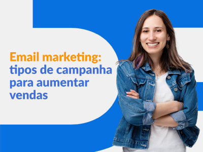 Blog DevRocket - Email marketing: tipos de campanha para aumentar vendas no e-commerce