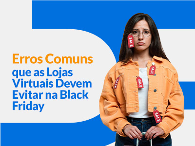 Blog DevRocket - Erros Comuns que as Lojas Virtuais Devem Evitar na Black Friday