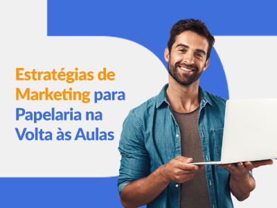 Blog DevRocket - Estratégias de Marketing para Papelaria na Volta às Aulas