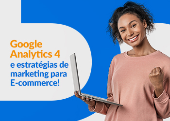 Blog DevRocket - Google Analytics 4 e Estratégias de Marketing para E-commerce