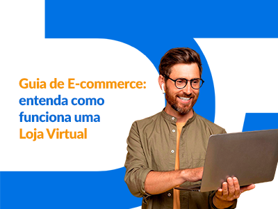 Blog DevRocket - Guia de E-commerce: entenda como funciona uma loja virtual