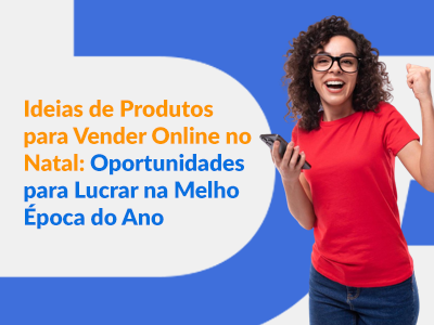 Blog DevRocket - Ideias de Produtos para Vender Online no Natal: Oportunidades para Lucrar na Melhor Época do Ano