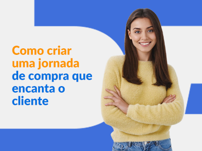 Blog DevRocket - Jornada de Compra: Como encantar o cliente