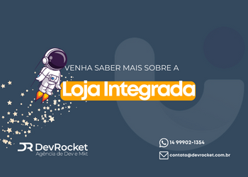 Blog DevRocket - Loja Integrada: A Plataforma de E-commerce Completa para Empreendedores Brasileiros