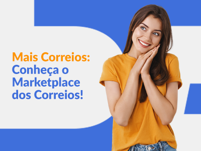 Blog DevRocket - Mais Correios: como o marketplace dos Correios vai impactar seu e-commerce