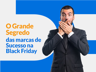 Blog DevRocket - O Grande Segredo das Marcas de Sucesso na Black Friday