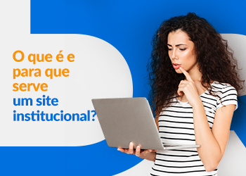 Blog DevRocket - O que é e para que serve um site institucional