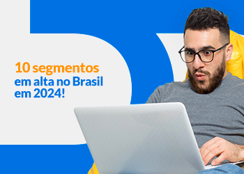 Blog DevRocket - Os 10 segmentos em alta no Brasil em 2024