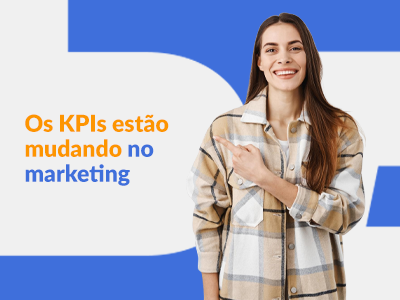 Blog DevRocket - Os KPIs estão mudando: o que isso significa para a sua marca no digital?