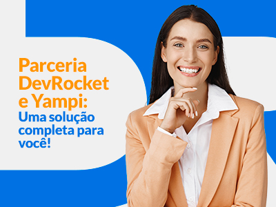 Blog DevRocket - Parceria DevRocket e Yampi: Uma Solução Completa para Você