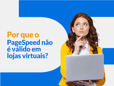 Blog DevRocket - Porque o PageSpeed não é válido em lojas virtuais