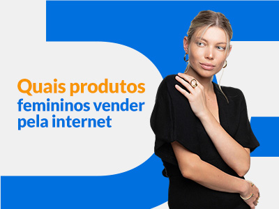 Blog DevRocket - Quais produtos femininos vender pela internet?