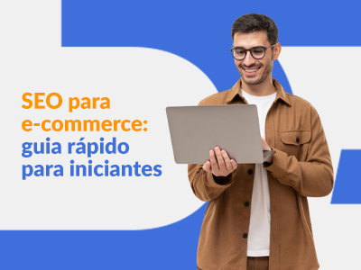 Blog DevRocket - SEO para e-commerce: guia rápido para iniciantes