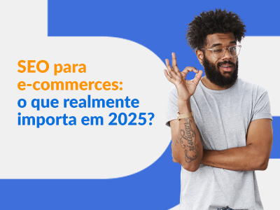 Blog DevRocket - SEO para e-commerces: o que realmente importa em 2025?