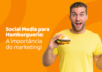 Blog DevRocket - Social Media para Hamburgueria: A Importância do Marketing