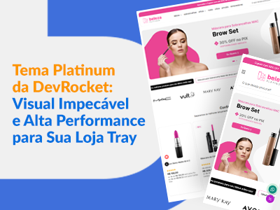 Blog DevRocket - Tema Platinum da DevRocket: Visual Impecável e Alta Performance para Sua Loja Tray