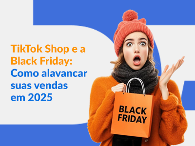 Blog DevRocket - TikTok Shop e a Black Friday: Como alavancar suas vendas em 2025
